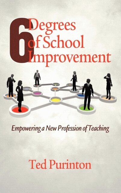 Ted Purinton - Six Degrees of School Improvement, E-bok