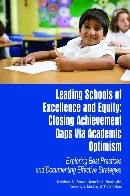 Thad Urban, Anthony J. Muttillo, Jennifer L. Benkovitz, Kathleen M. Brown - Leading Schools of Excellence and Equity, E-bok