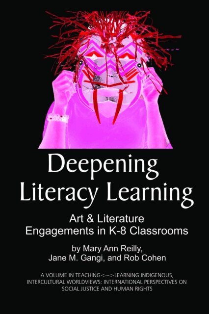 Rob Cohen, Jane M. Gangi, Mary Ann Reilly - Deepening Literacy Learning, E-bok