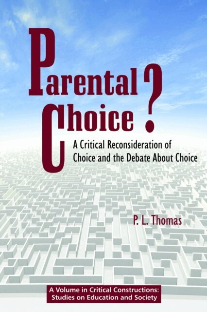 P L. Thomas - Parental Choice?, E-bok