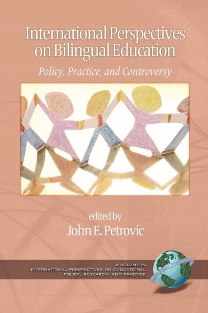 John E. Petrovic - International Perspectives on Bilingual Education, E-bok