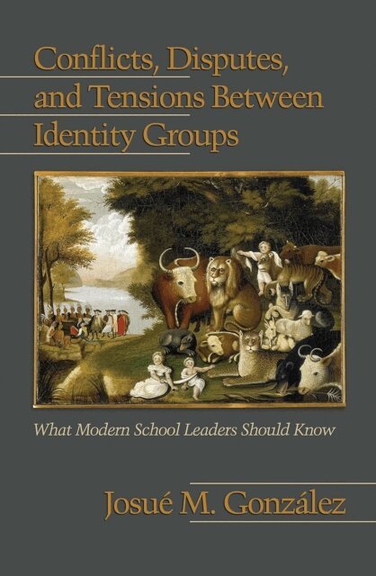 Josue M. Gonzalez - Conflicts, Disputes, and Tensions Between Identity Groups, E-bok