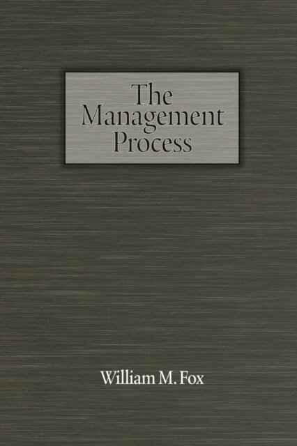 William M. Fox - Management Process, E-bok