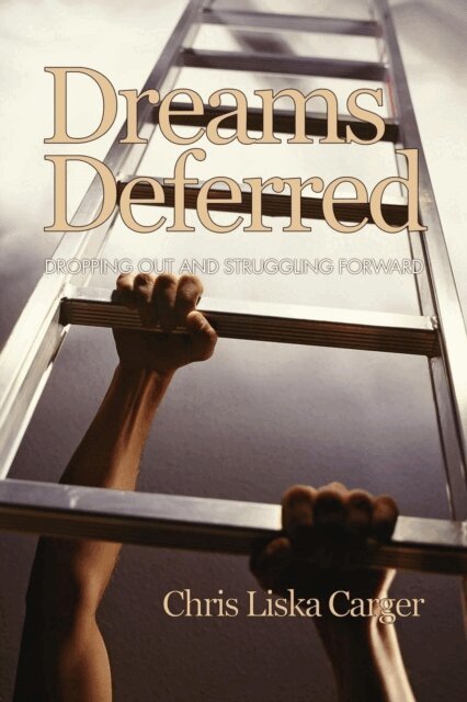 Chris Liska Carger - Dreams Deferred, E-bok