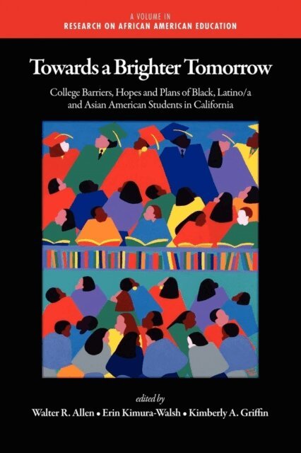 Kimberly A. Griffin, Erin Kimura-Walsh, Walter Recharde Allen - Towards a Brighter Tomorrow, E-bok
