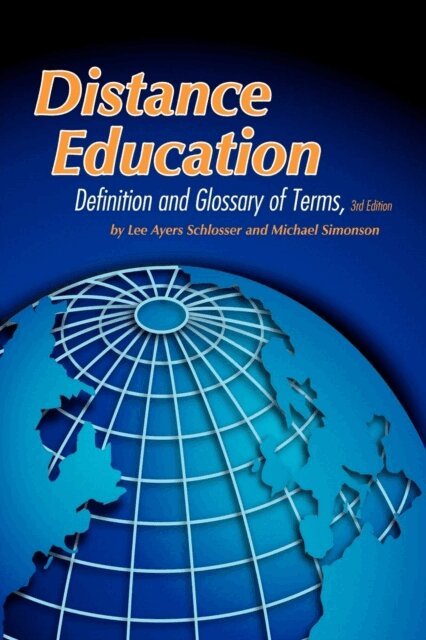 Lee Ayers Schlosser, Michael Simonson - Distance Education, E-bok