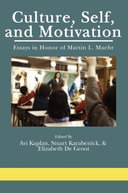 Elizabeth de Groot, Stuart A. Karabenick, Avi Kaplan - Culture, Self, and Motivation, E-bok