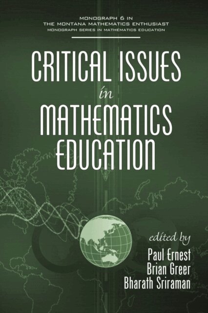 Bharath Sriraman, Brian Greer, Paul Ernest - Critical Issues In Mathematics Education, E-bok