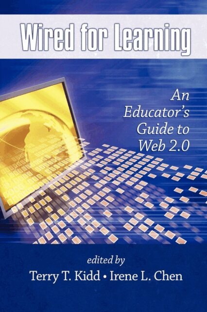 Irene Chen, Terry T. Kidd - Wired for Learning, E-bok