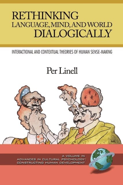Per Linell - Rethinking Language, Mind, and World Dialogically, E-bok