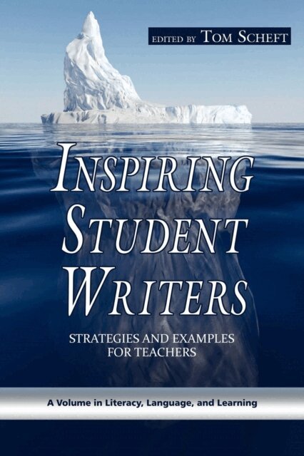 Tom Scheft - Inspiring Student Writers, E-bok