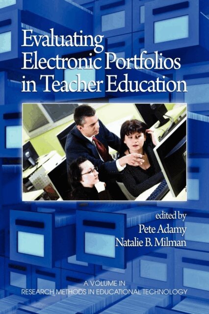 Natalie B. Milman, Pete Adamy - Evaluating Electronic Portfolios in Teacher Education, E-bok