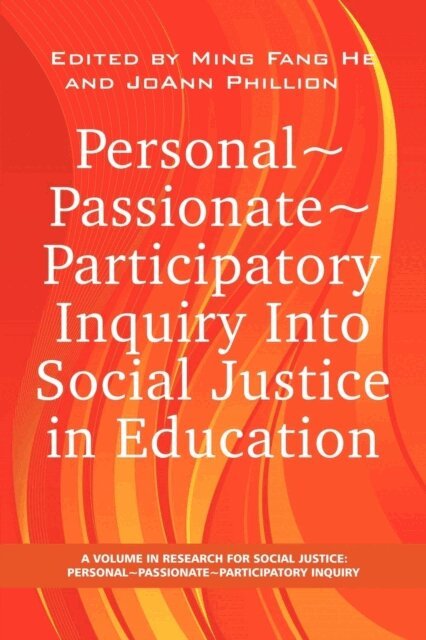 Joann Phillion, Ming Fang He - Personal Passionate Participatory Inquiry Into Social Justice in Education, E-bok