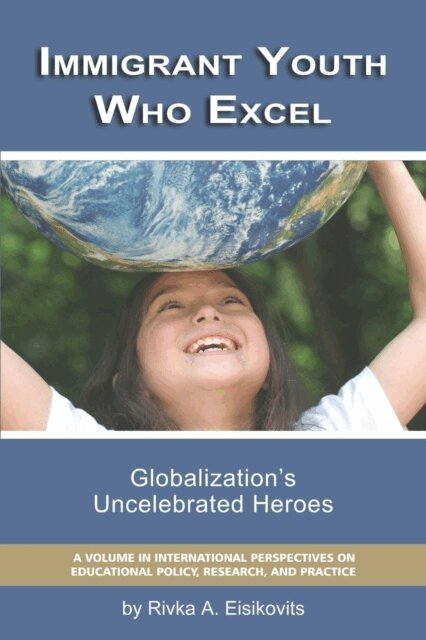 Rivka A. Eisikovitis - Immigrant Youth Who Excel, E-bok
