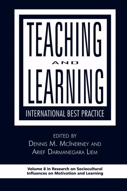 Arief Darmanegara Liem, Dennis M. McInerney - Teaching and Learning, E-bok