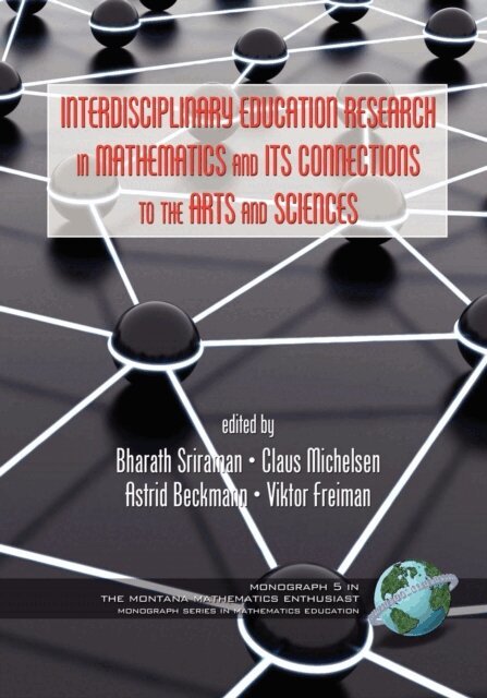 Viktor Freiman, Astrid Beckmann, Claus Michelsen, Bharath Sriraman - Interdisciplinary Educational Research in Mathematics and Its Connections to the Arts and Sciences, E-bok