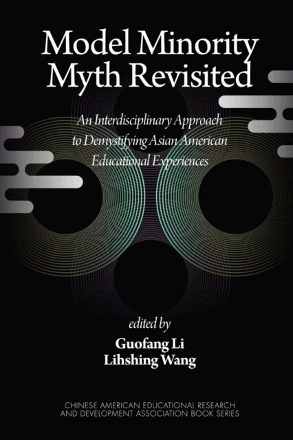 Lihshing Wang, Guofang Li - Model Minority Myth Revisited, E-bok