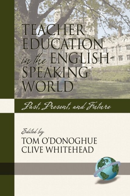 Clive Whitehead, Tom O'Donoghue - Teacher Education in the English-Speaking World, E-bok