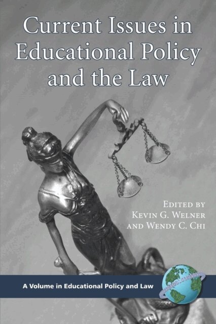 Wendy C. Chi, Kevin G. Welner - Current Issues in Educational Policy and the Law, E-bok
