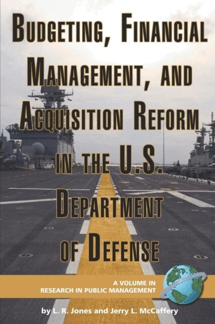 Jerry L. McCaffery, Lawrence R. Jones - Budgeting, Financial Management, and Acquisition Reform in the U.S. Department of Defense, E-bok