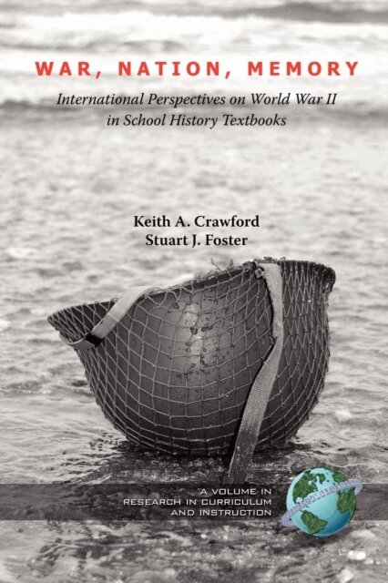 Stuart J. Foster, Keith A. Crawford - War, Nation, Memory, E-bok