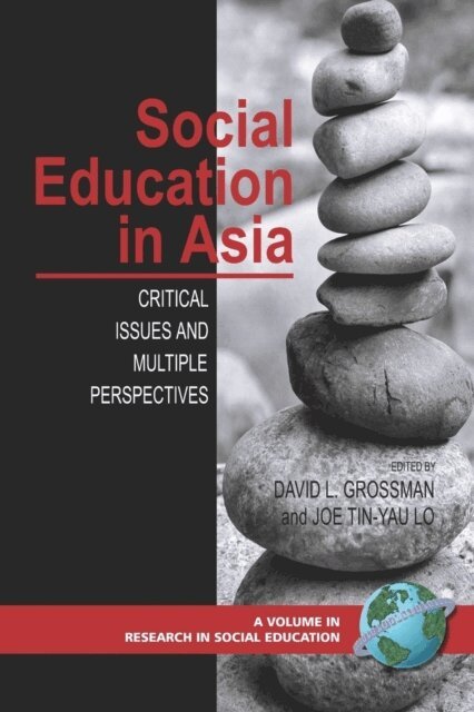 Joe Tin-Yau Lo, David L. Grossman - Social Education in Asia, E-bok