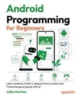 John Horton - Android Programming for Beginners, Häftad. Tillgänglighet: Lägg i varukorg