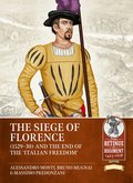 Siege of Florence (1529-30) and the end of the 'Italian Freedom'