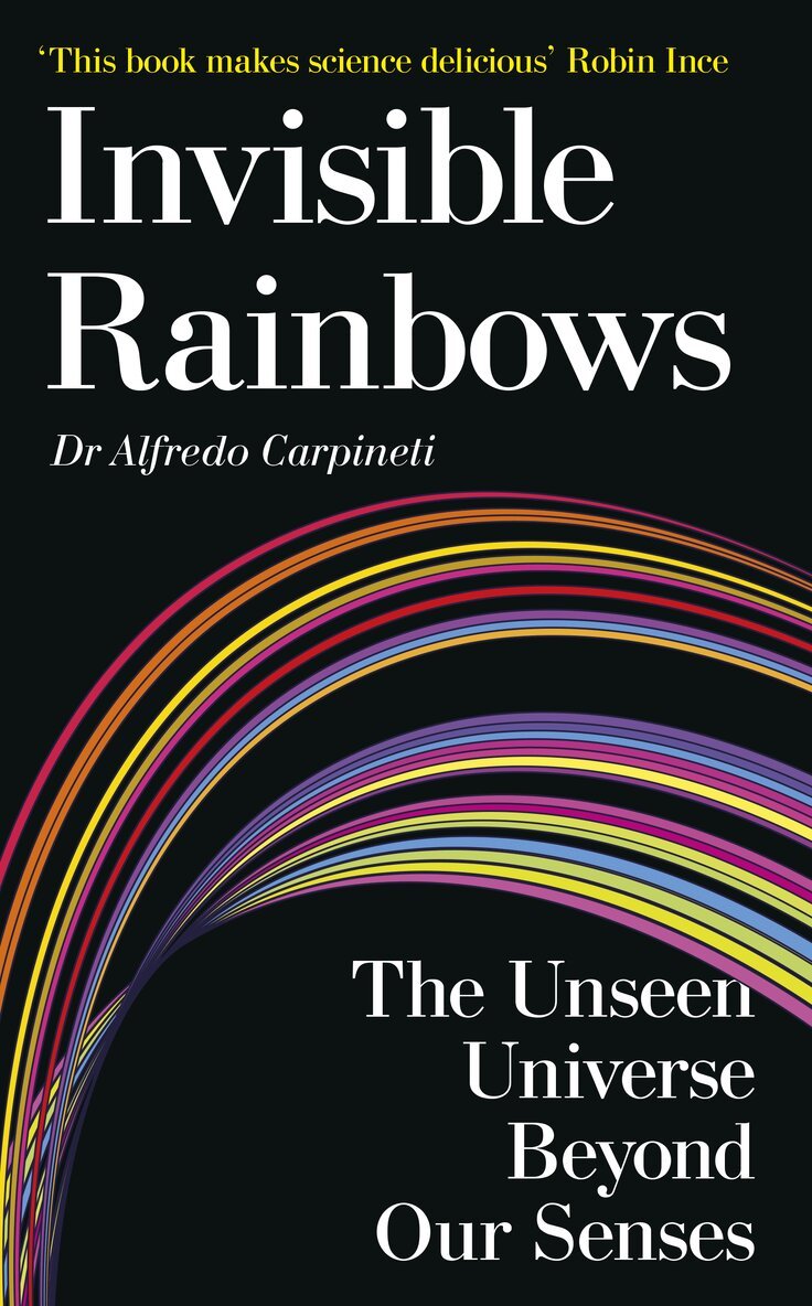 Dr Alfredo Carpineti - Invisible Rainbows, Inbunden