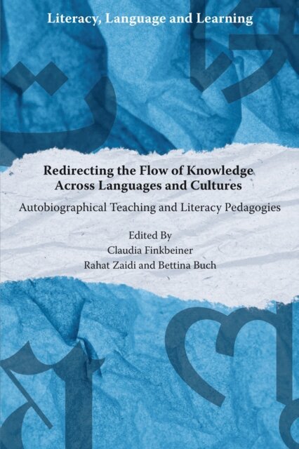 Bettina Buch, Rahat Zaidi, Claudia Finkbeiner - Redirecting the Flow of Knowledge Across Languages and Cultures, E-bok