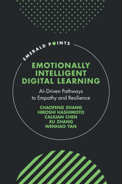 Wenhao Yan, Xu Zhang, Caijuan Chen, Hiroshi Hashimoto, Chaofeng Zhang - Emotionally Intelligent Digital Learning, E-bok