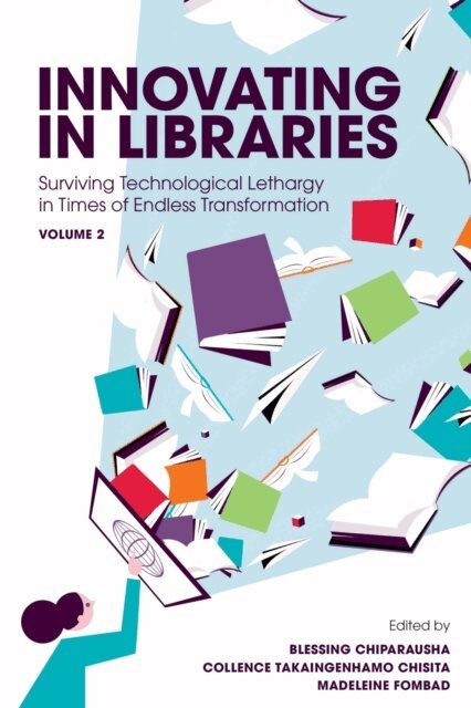 Madeleine Fombad, Collence Takaingenhamo Chisita, Blessing Chiparausha - Innovating in Libraries, Volume 2, E-bok