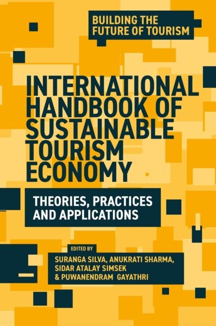 Puwanendram Gayathri, Sidar Atalay Simsek, Anukrati Sharma, Suranga Silva - International Handbook of Sustainable Tourism Economy, E-bok