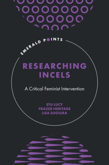Lisa Sugiura, Frazer Heritage, Stu Lucy - Researching Incels, E-bok