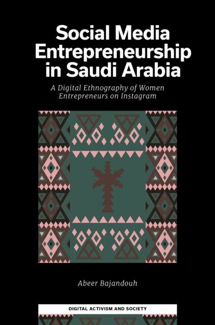 Abeer Bajandouh - Social Media Entrepreneurship in Saudi Arabia, E-bok