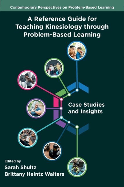Brittany Heintz Walters, Sarah Shultz - Reference Guide for Teaching Kinesiology through Problem-Based Learning, E-bok