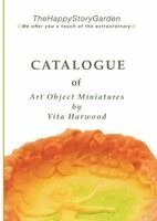 Vita Harwood - CATALOGUE Of  Art Object Miniatures by Vita Harwood, Häftad