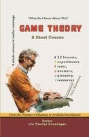 Vita Harwood - Game Theory: From the Prisoner’s Dilemma to Artificial Intelligence, Häftad