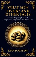 What Men Live By and Other Tales