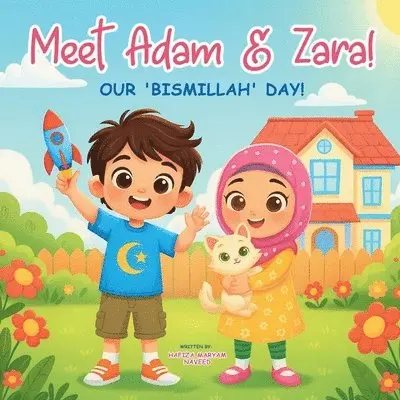 Hafiza Sara Al-Amin - Meet Adam & Zara! Our 'Bismillah' Day!, Häftad. Tillgänglighet: Lägg i varukorg