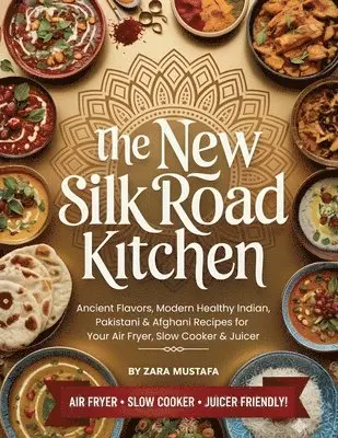 Zara Mustafa - New Silk Road Kitchen, Häftad. Tillgänglighet: Lägg i varukorg