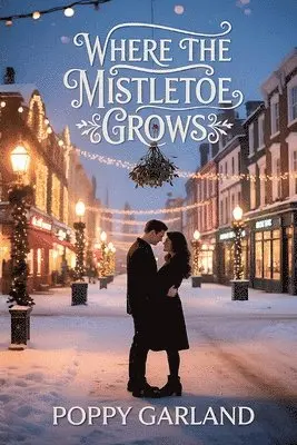 Poppy Garland - Where The Mistletoe Grows, Häftad. Tillgänglighet: Lägg i varukorg