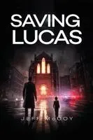 Jeff McCoy - Saving Lucas, Häftad. Tillgänglighet: Lägg i varukorg