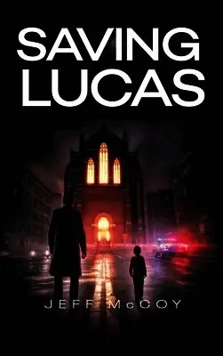 Jeff McCoy - Saving Lucas, Inbunden. Tillgänglighet: Lägg i varukorg