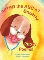 D Marie Grainkeeper - After the ABC's? Snuffly Puppy Poems!, Inbunden