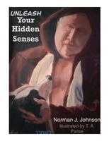 Norman Johnson, Holly Snell - Unleash Your Hidden Senses, Häftad