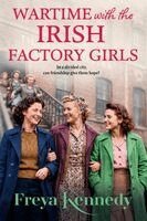 Freya Kennedy - Wartime with the Irish Factory Girls, Häftad