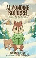 Mary Farino Thomas - Almondine Squirrel, Inbunden. Tillgänglighet: Lägg i varukorg