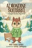 Mary Farino Thomas - Almondine Squirrel, Häftad. Tillgänglighet: Lägg i varukorg