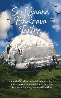 Deepti Singal - Sri Vijnana Bhairava Tantra, Inbunden